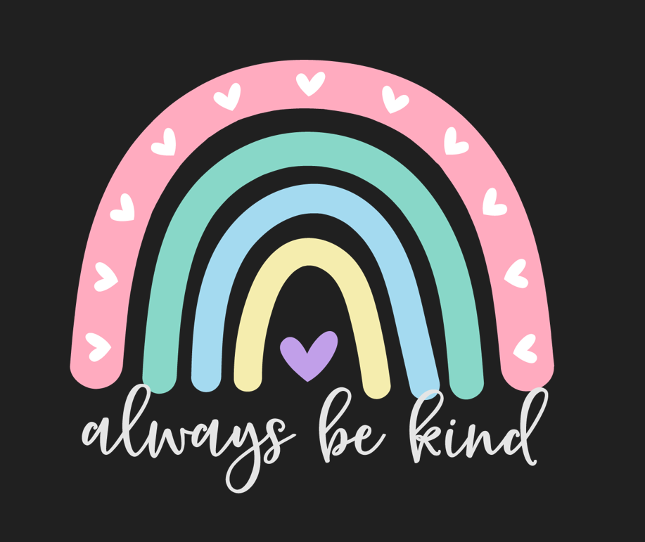 Always be kind