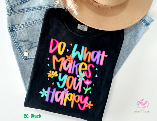 Do what makes you happy