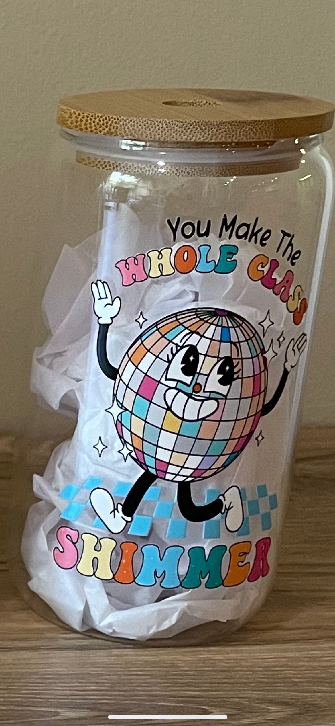 You make the whole class shimmer- 16 oz glass cup