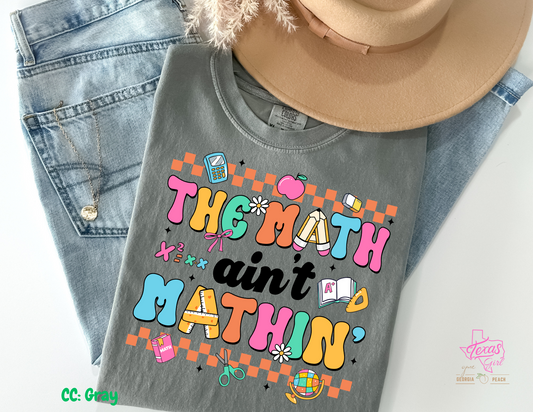 The Math ain't Mathin- Black lettering