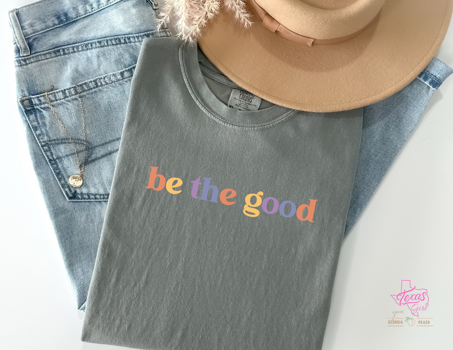 BE THE GOOD