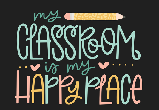 My classroom is my happy place!