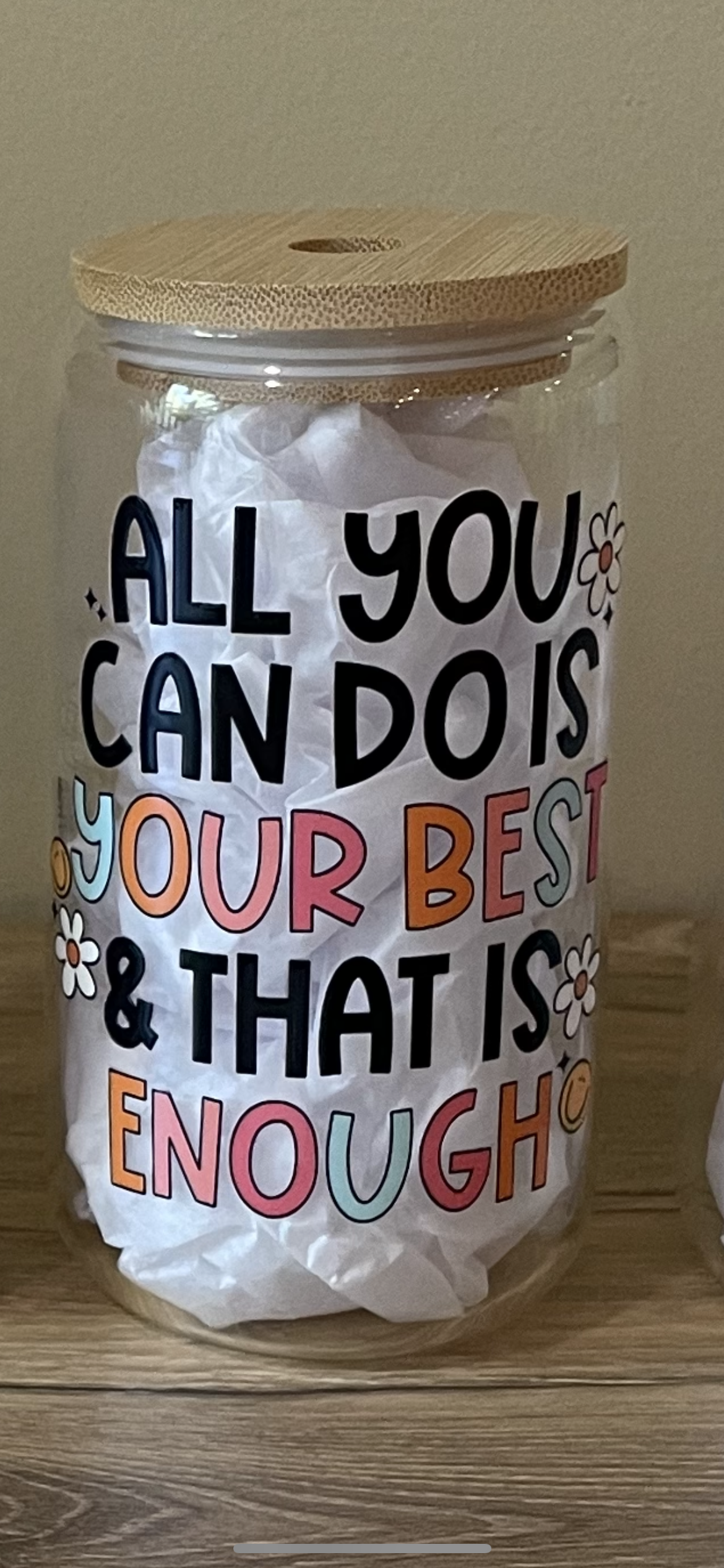 All you can do is your best and that is enough- 16 oz cup