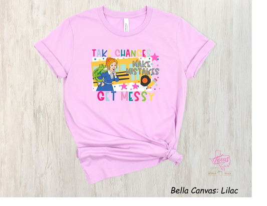 Take chances and get messy- School Bus