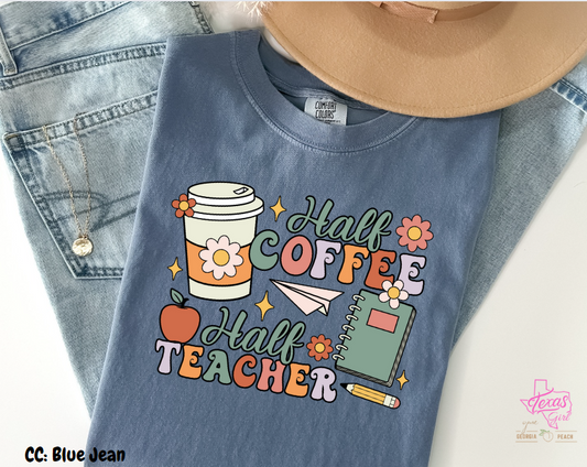 Half Teacher Half Coffee