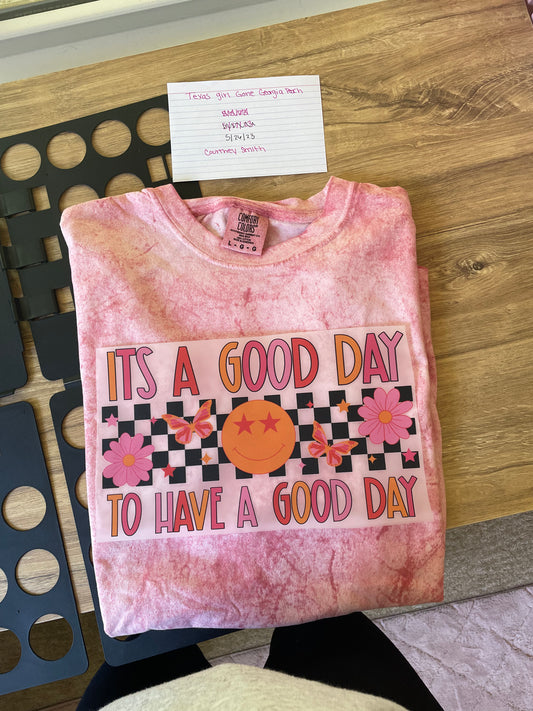 It’s a good day to have a good day-Sweatshirt