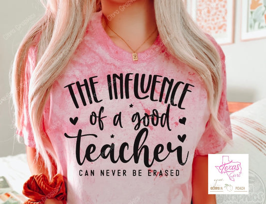 The influence of a good teacher can never be erased.