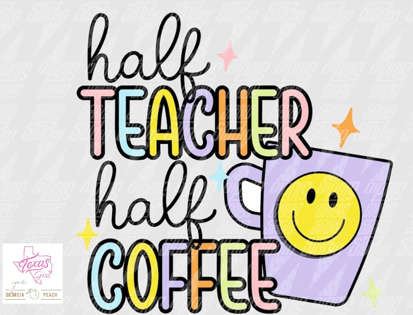 Half teacher half coffee