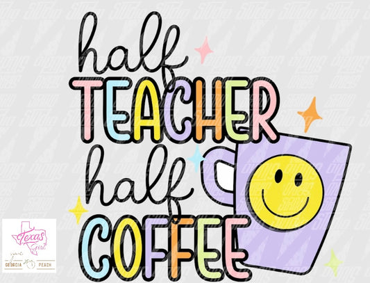 Half teacher half coffee