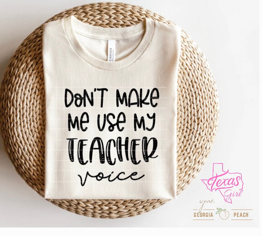 Don’t Make Me Use My Teacher Voice