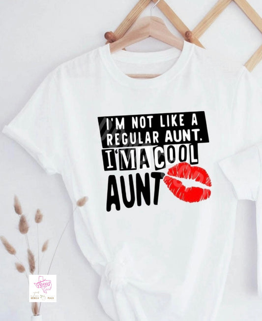 I’m not regular Aunt I’m a cool Aunt