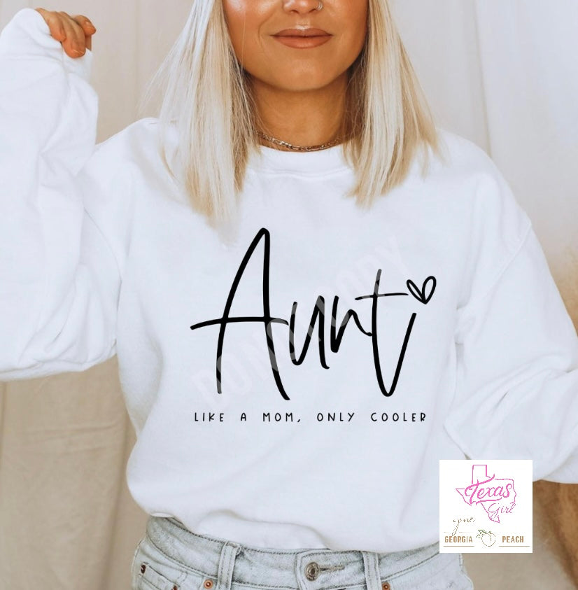 Aunt like a mom only cooler Tshirt