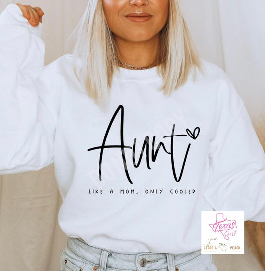 Aunt like a mom only cooler Tshirt