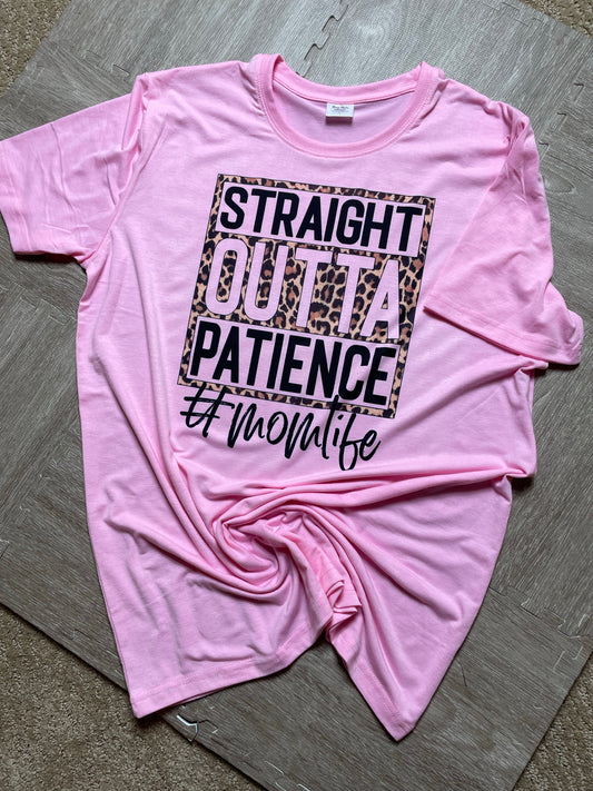 Straight outta patience #momlife T-Shirt