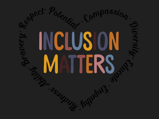 Inclusion matters- Heart